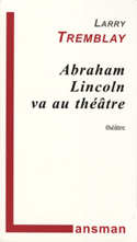Abraham Lincoln va au théâtre [ancienne édition]